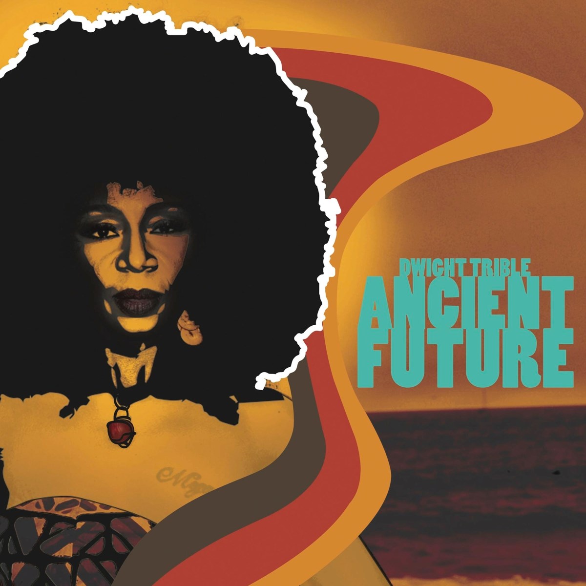 Dwight Trible - Ancient Future