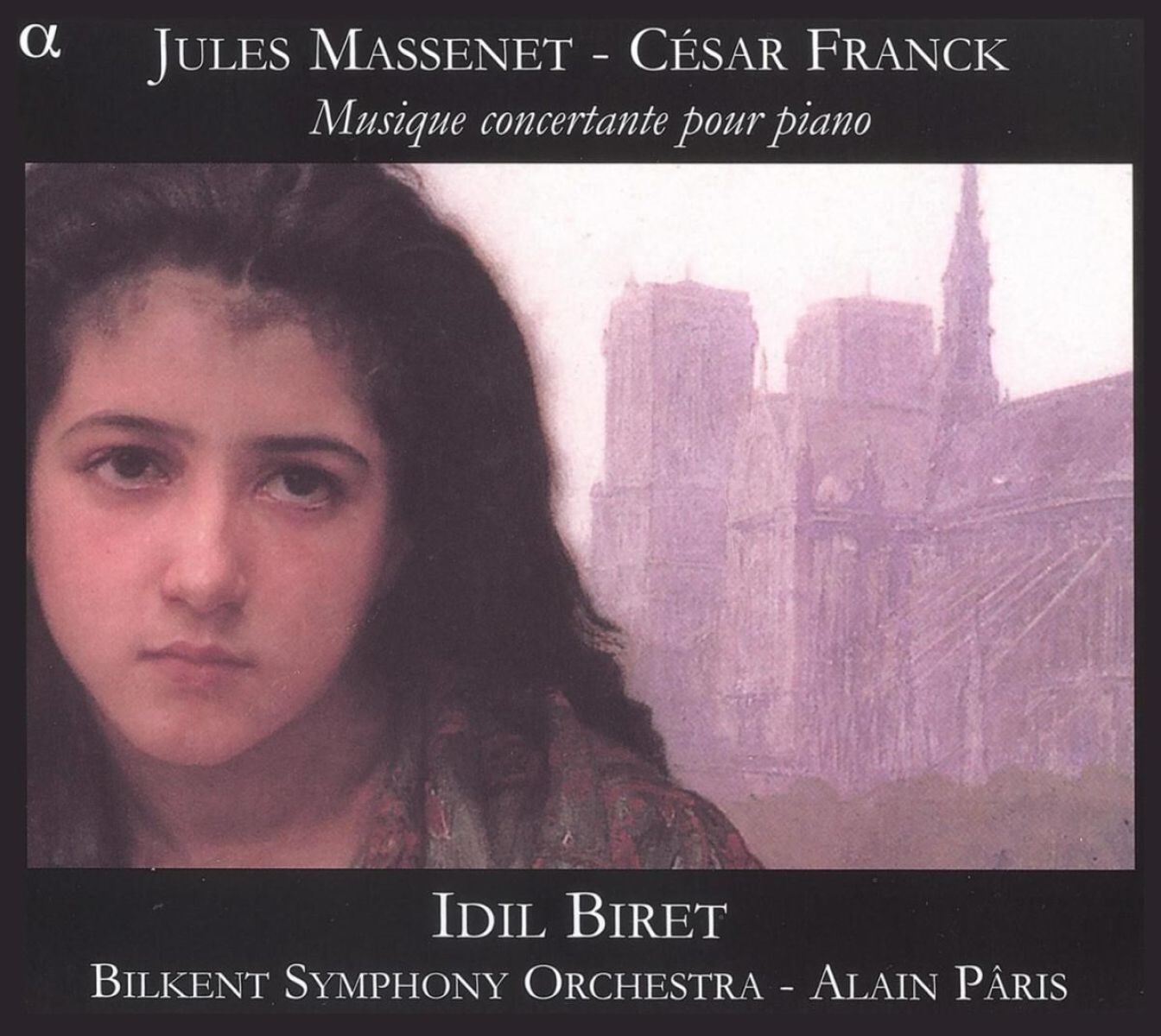 Idil Biret, Bilkent Symphony Orchestra, Alain Pâris - Massenet/Franck: Musique Concertante Pour Piano