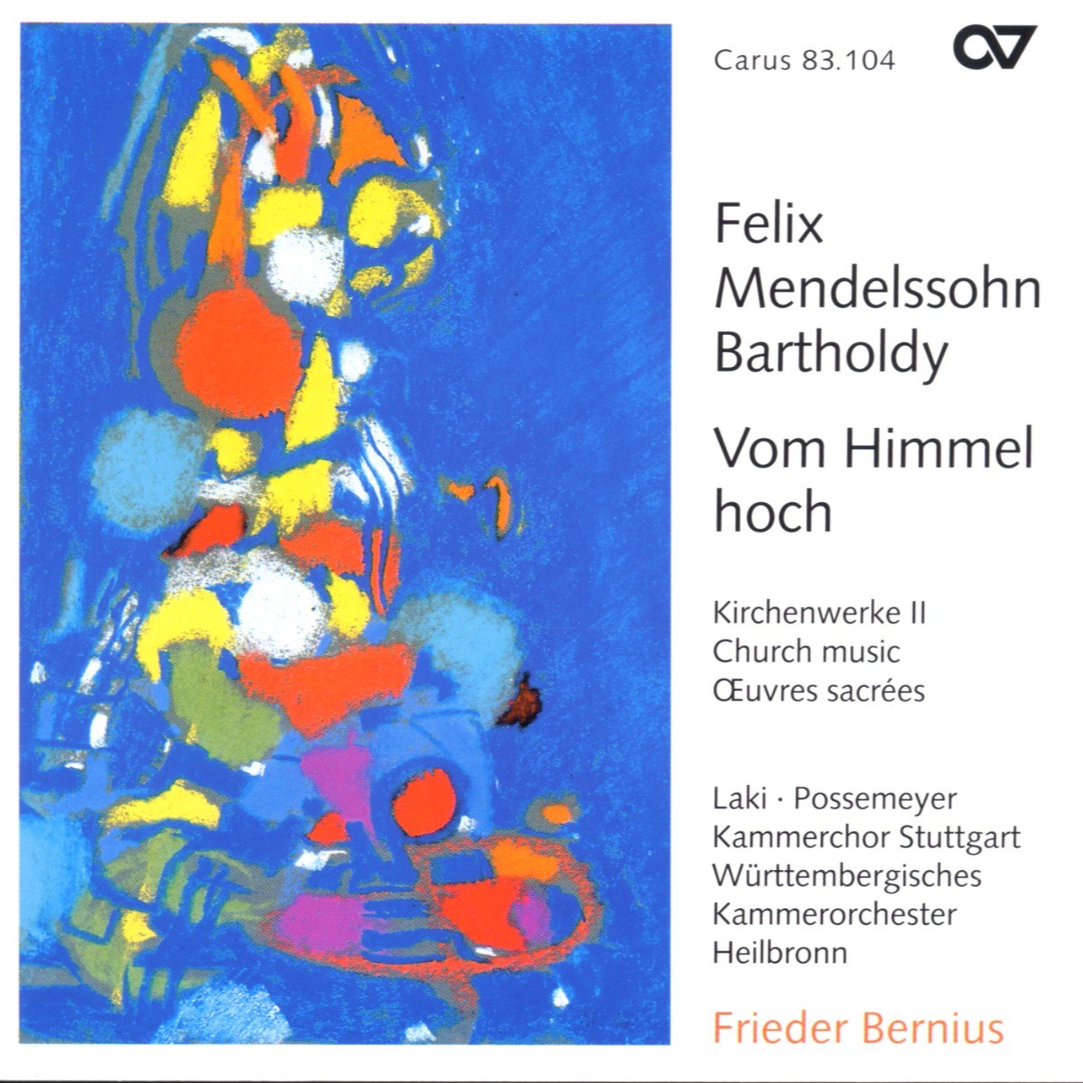 Kammerchor Stuttgart, Frieder Bernius - Mendelssohn: Weihnachtskantate Vom Himmel Hoch