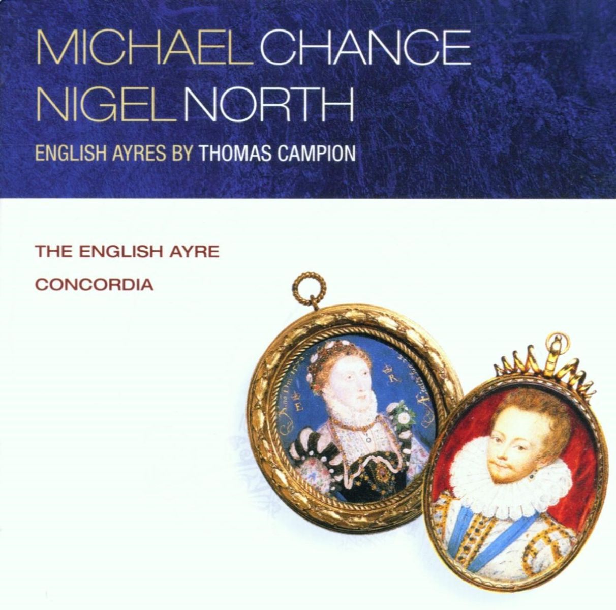 Nigel North & Michael Chance - Campion: English Ayres/Concordia
