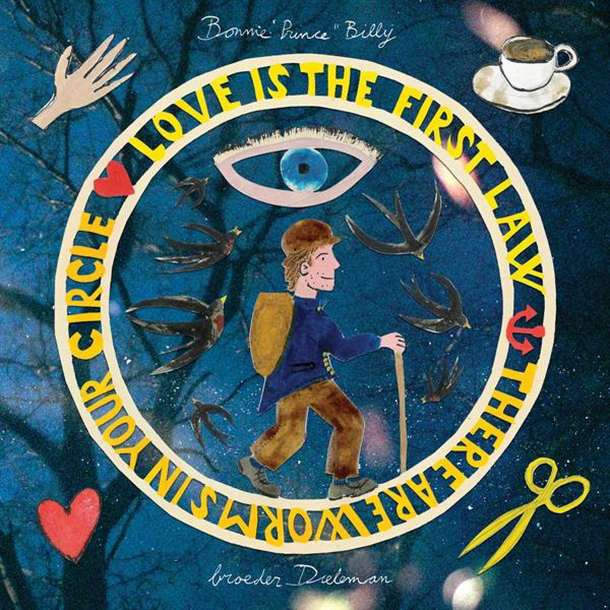 Bonnie "Prince" Billy & Broeder Dieleman - Love Is The First Law / There Are Worms In Your Circle