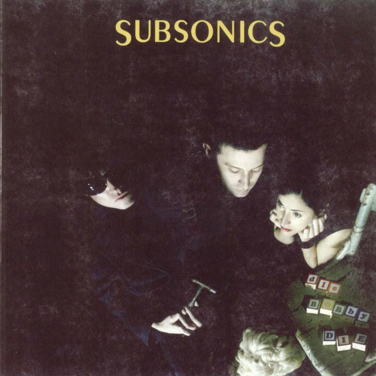 Afbeelding van Subsonics - Die Bobby Die (USA)