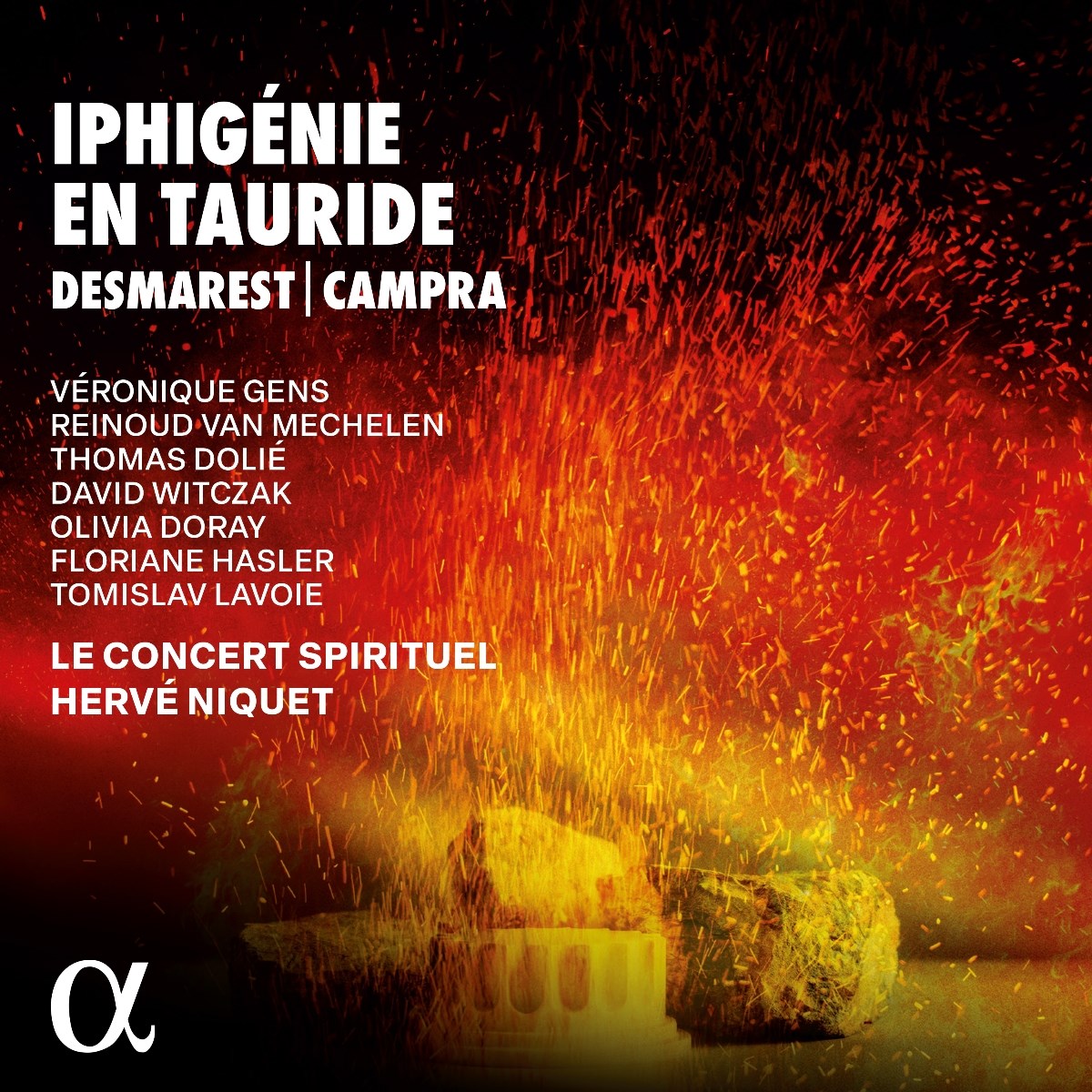 Véronique Gens, Reinoud Van Mechelen, Thomas Dolie, Le Concert Spirituel, Hervé Niquet - Desmarets & Campra: Iphigénie En Tauride