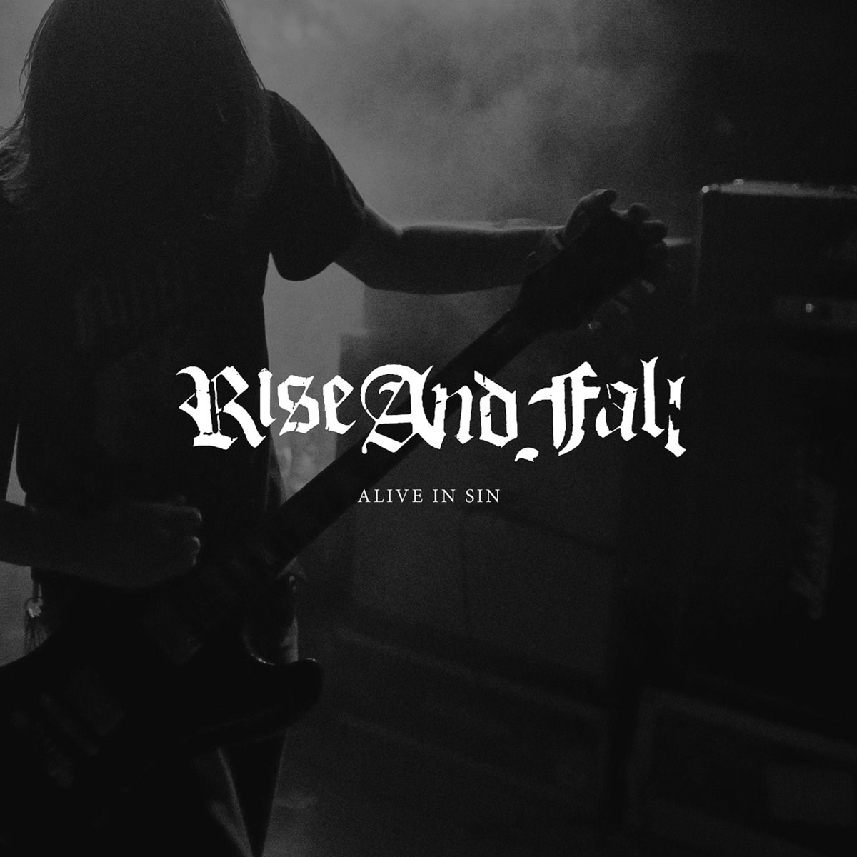 Rise And Fall - Alive In Sin