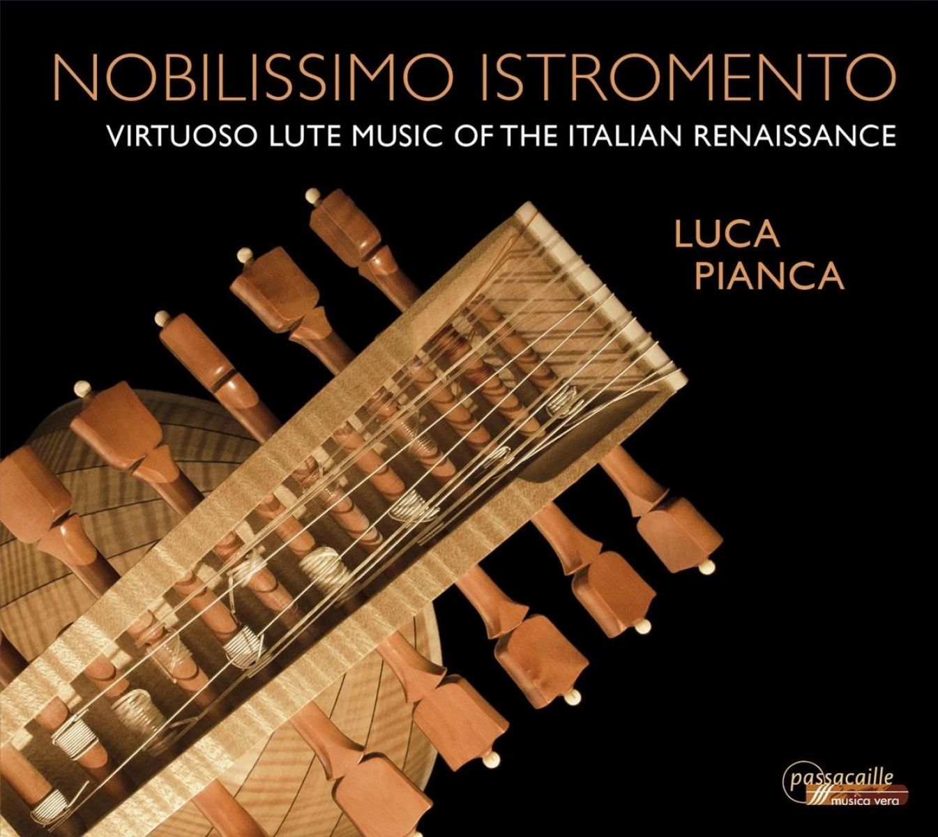 Luca Pianca - Nobilissimo Istromento (Virtuoso Lute Music Of The Italian Renaissance)