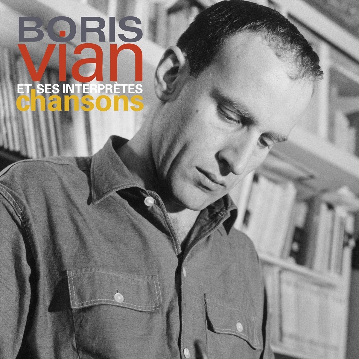 Boris Vian Et Ses Interprètes - Boris Vian Et Ses Interprètes, Chansons