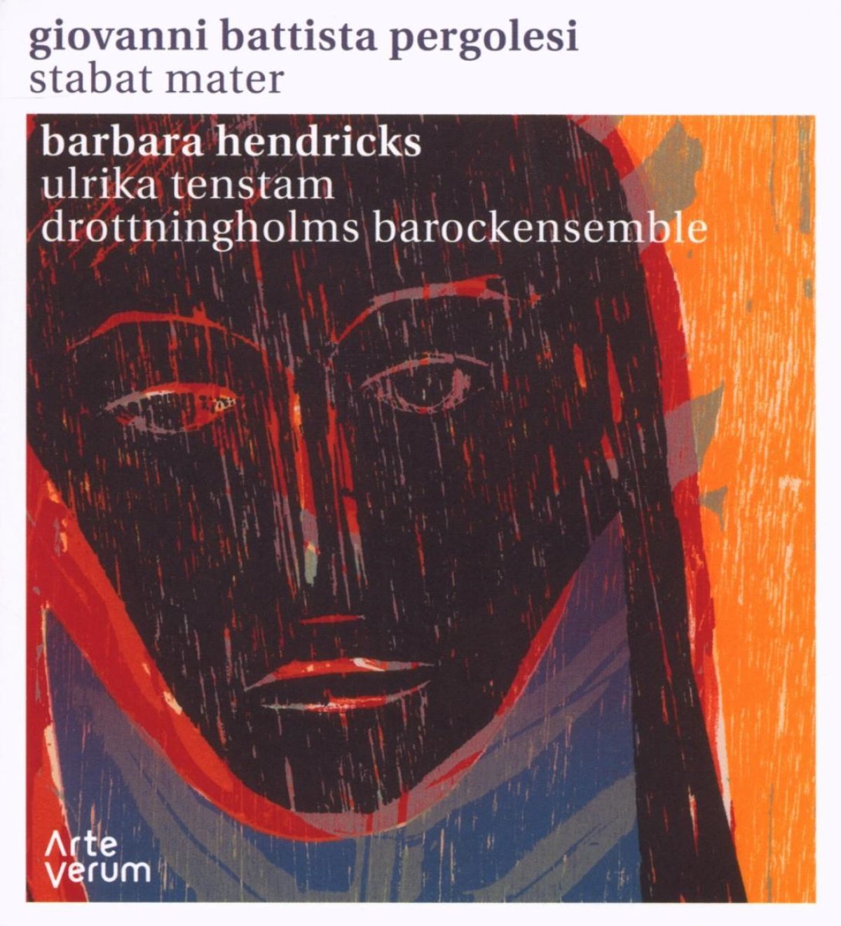 Barbara Hendricks, Ulrika Tenstam, Drottningholms Barockensemble - Pergolesi: Stabat Mater