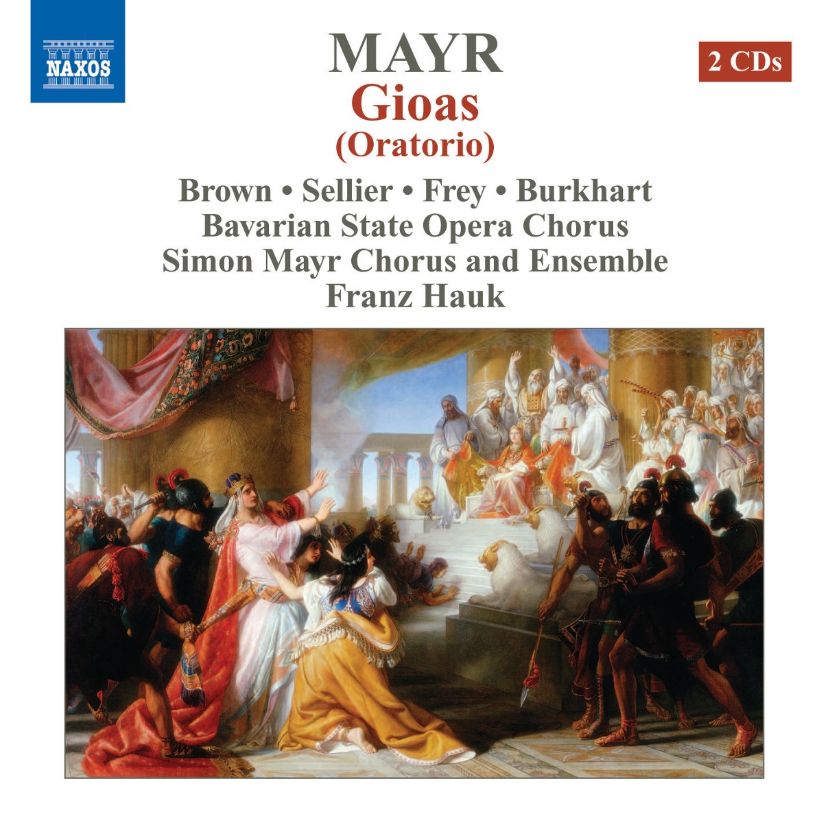Afbeelding van Andrea Lauren Brown, Robert Sellier, Cornel Frey, Andreas Burkhart, Simon Mayr Chorus, Franz Hauk - Mayr: Gioas (Oratorio)