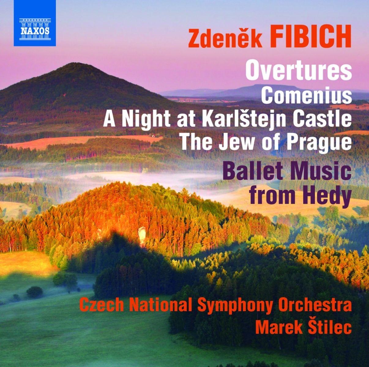 Czech National Symphony Orchestra, Marek Štilec - Fibich: Overtures - Comenius | A Night At Karlstejn Castle | The Jew Of Prague | Ballet Music From Hedy