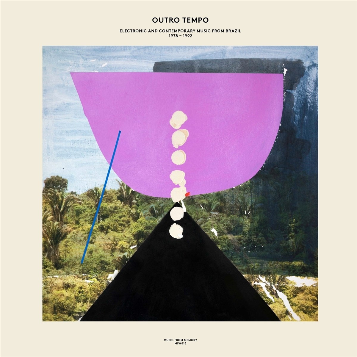 Various Artists - Outro Tempo: Electronic And Contemporary Music From Brazil, 1978-1992