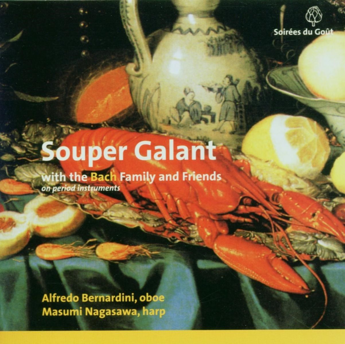 Alfredo Bernardini & Masumi Nagasawa - Souper Galant With The Bach Family And Friends
