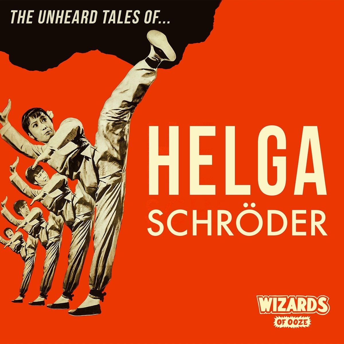 Wizards Of Ooze - Helga Schröder
