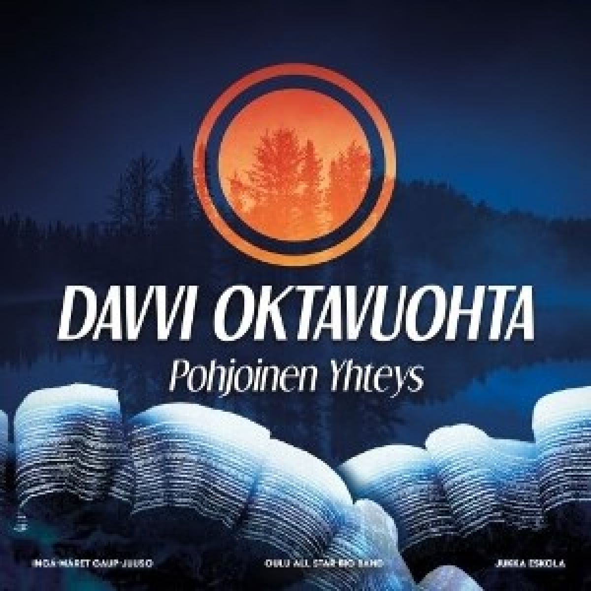 Oulu All Star Big Band Feat. Inga-Maret Gaup-Juuso & Jukka Eskola - Davvi Oktavuohta: Pohjoinen Yhteys