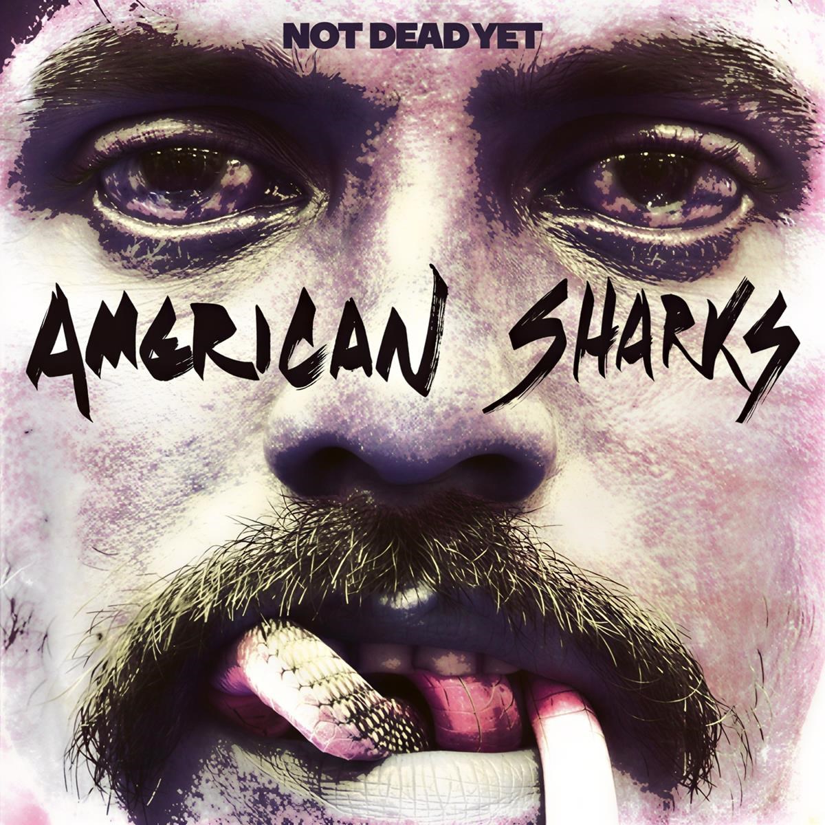 Afbeelding van American Sharks - Not Dead Yet