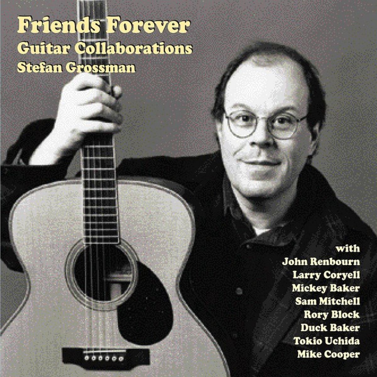 Afbeelding van Stefan Grossman - Friends Forever (Guitar Collaborations)