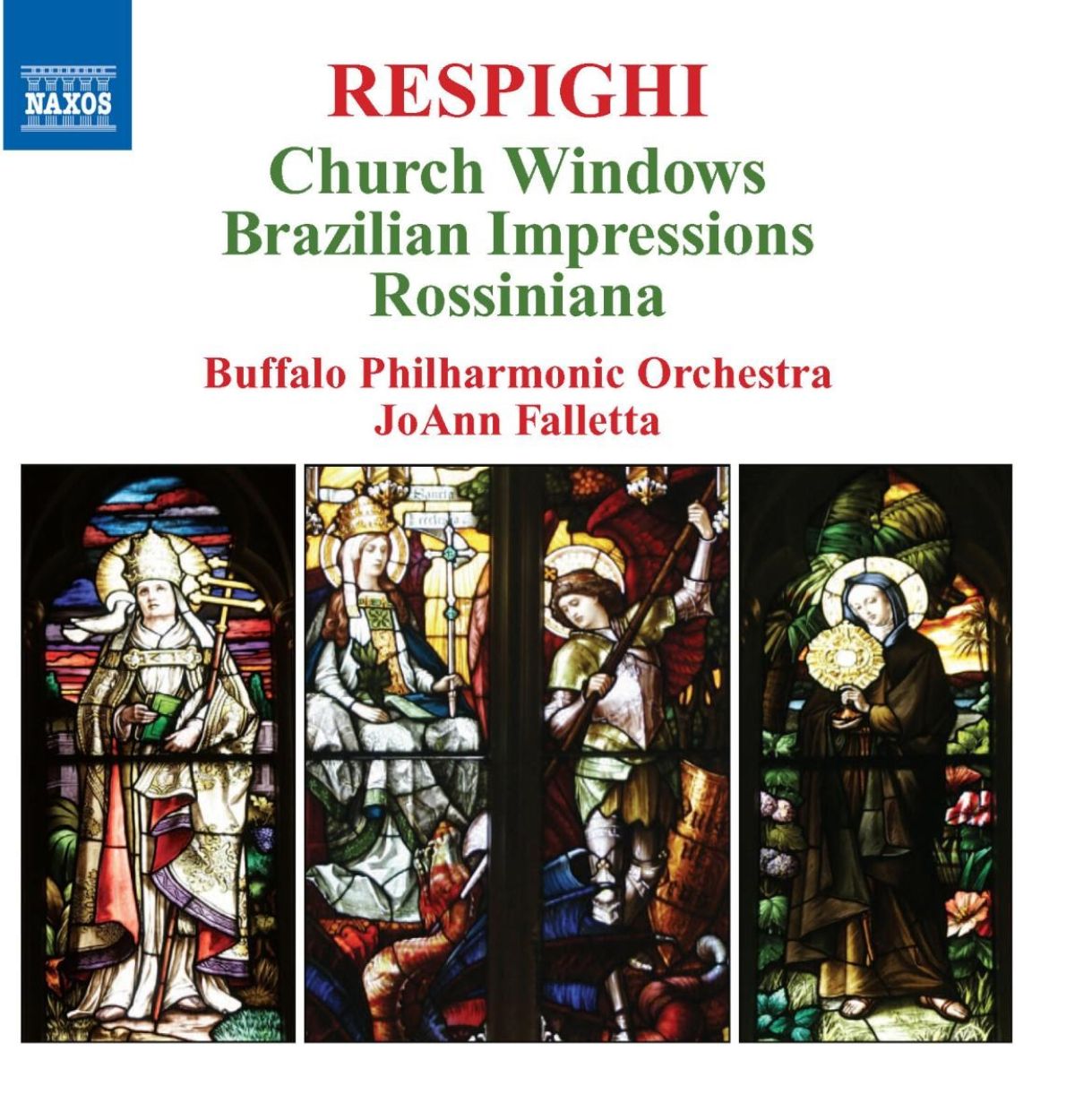 Buffalo Philharmonic Orchestra, JoAnn Falletta - Respighi: Church Windows