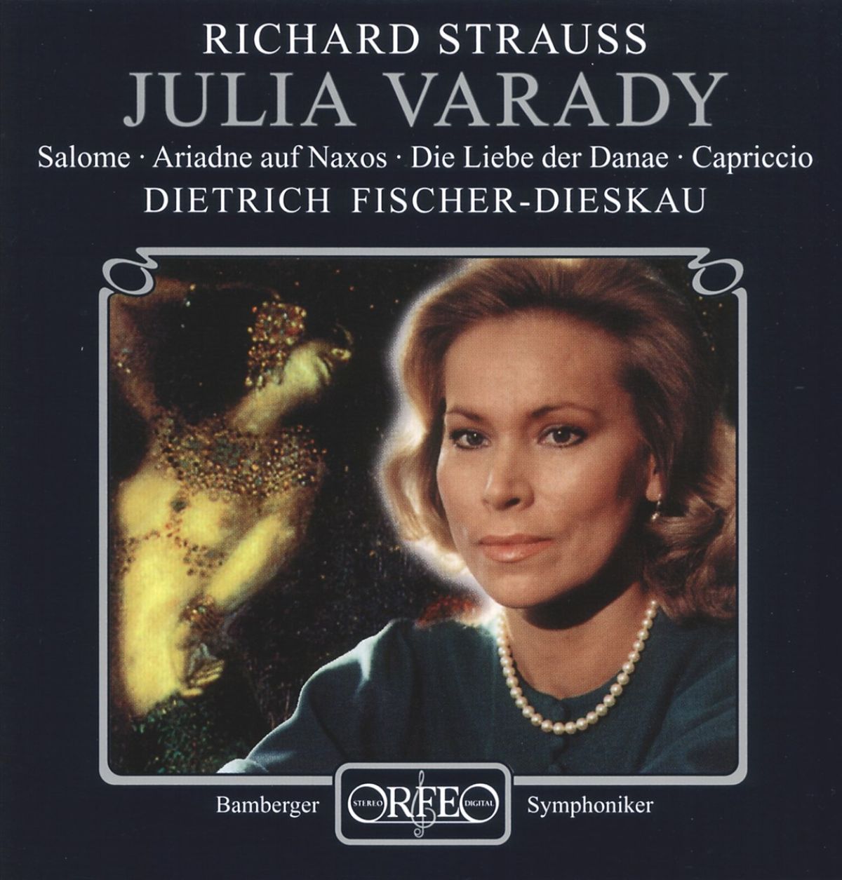 Afbeelding van Júlia Várady, Dietrich Fischer-Dieskau, Bamberger Symphoniker - Strauss: Salome | Ariadne Auf Naxos | Die Liebe Der Danae | Capriccio