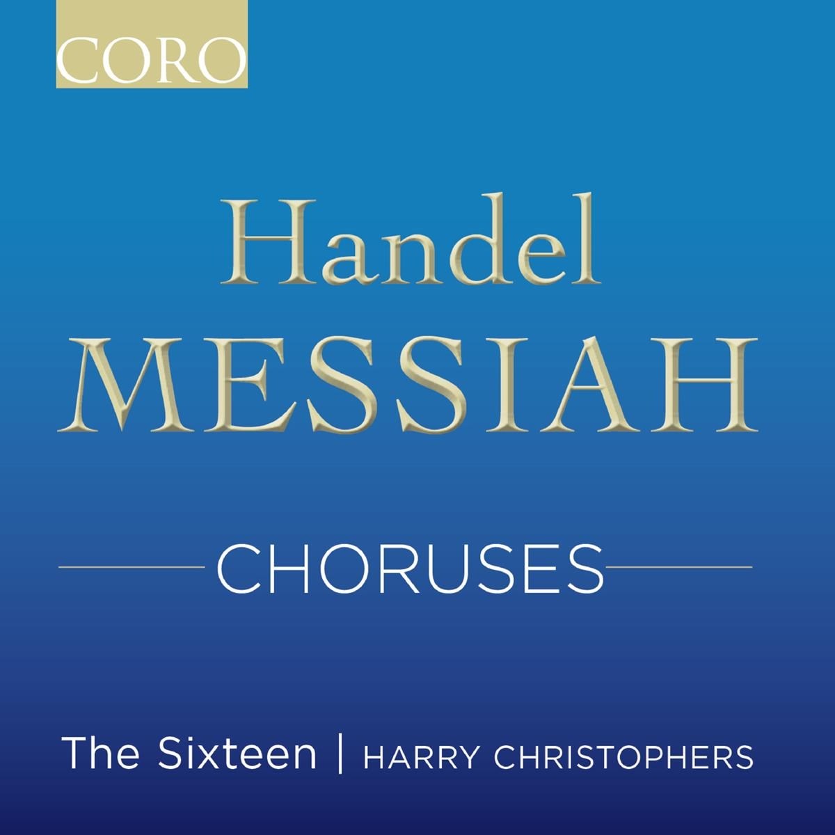 Afbeelding van The Sixteen, Harry Christophers - Handel: Messiah Choruses