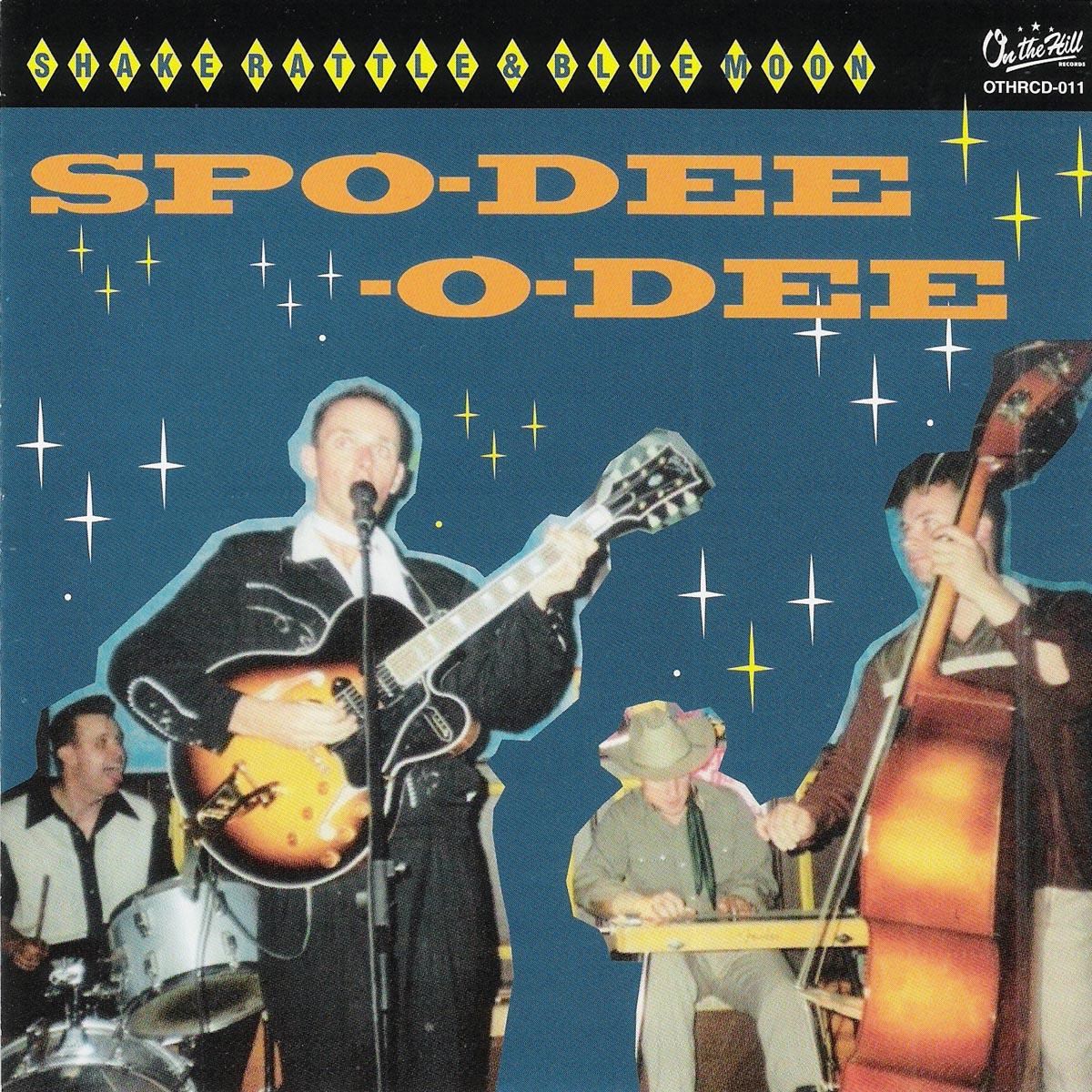 Spo-Dee-O-Dee - Shake, Rattle & Blue Moon