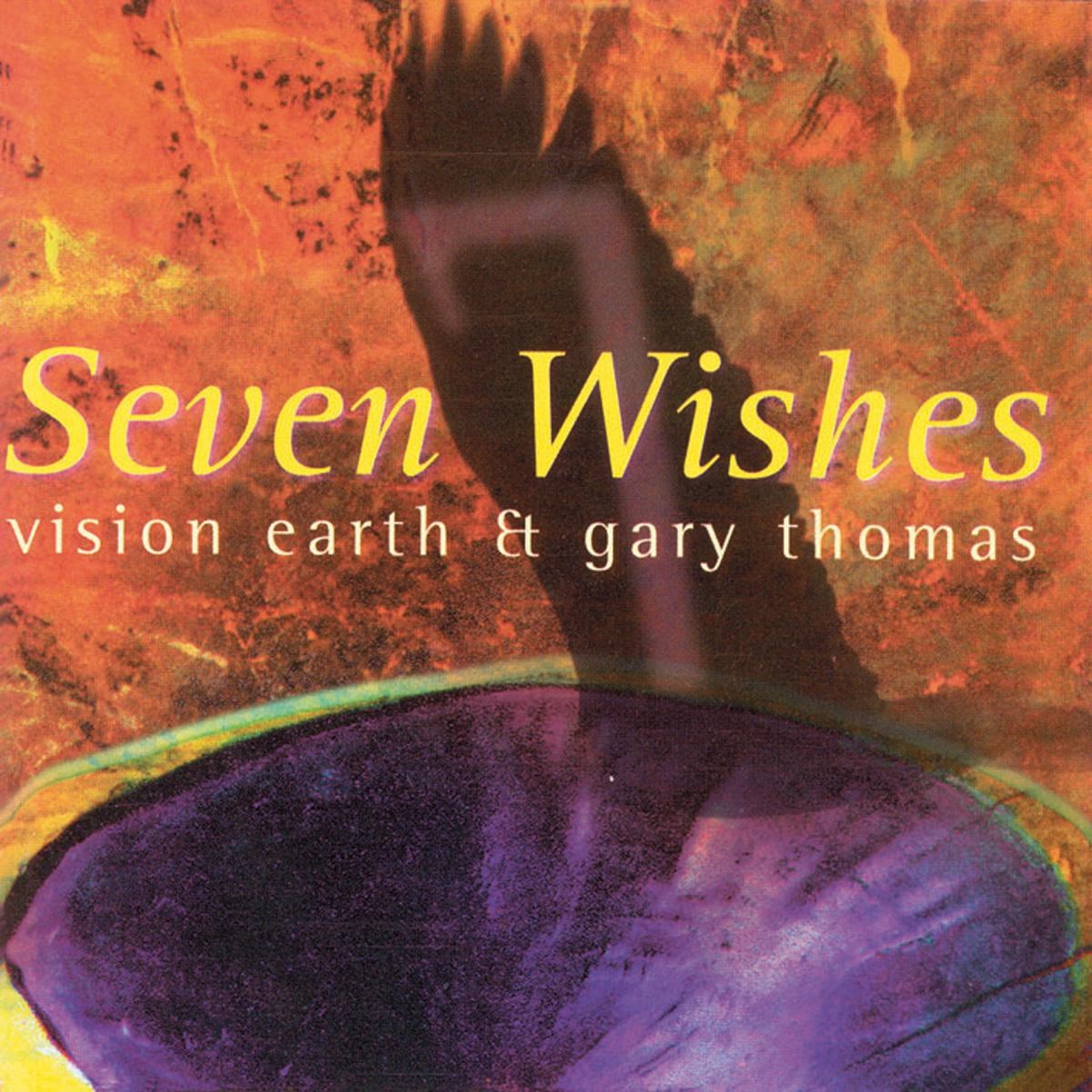 Vision Earth & Gary Thomas - Seven Wishes