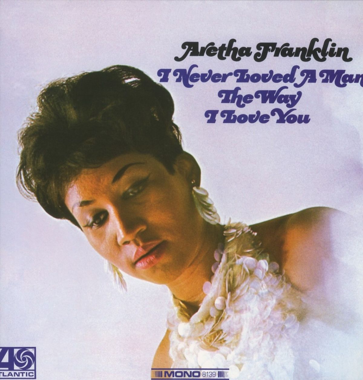 Afbeelding van Aretha Franklin - I Never Loved A Man The Way I Love You