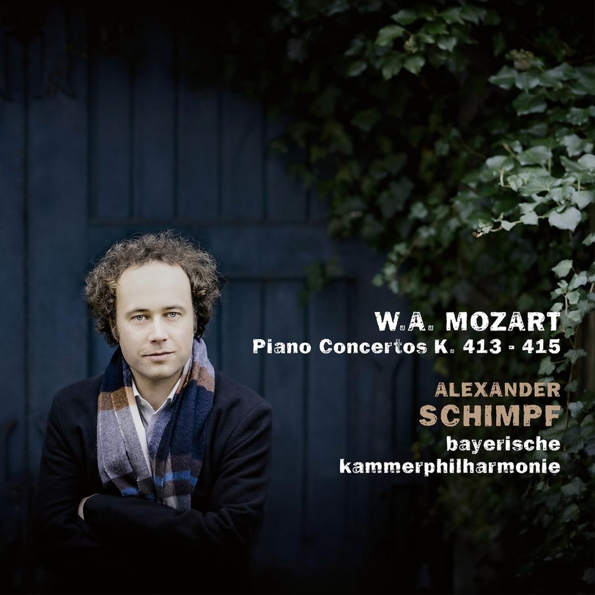 Alexander Schimpf & Bayerische Kammerphilharmonie - Mozart: Piano Concertos K. 413 - 415