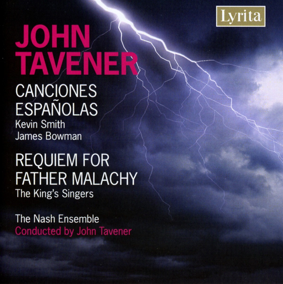 Kevin Smith, James Bowman, The King's Singers, The Nash Ensemble, John Tavener - Tavener: Canciones Espanolas, Requim For Father Malachy