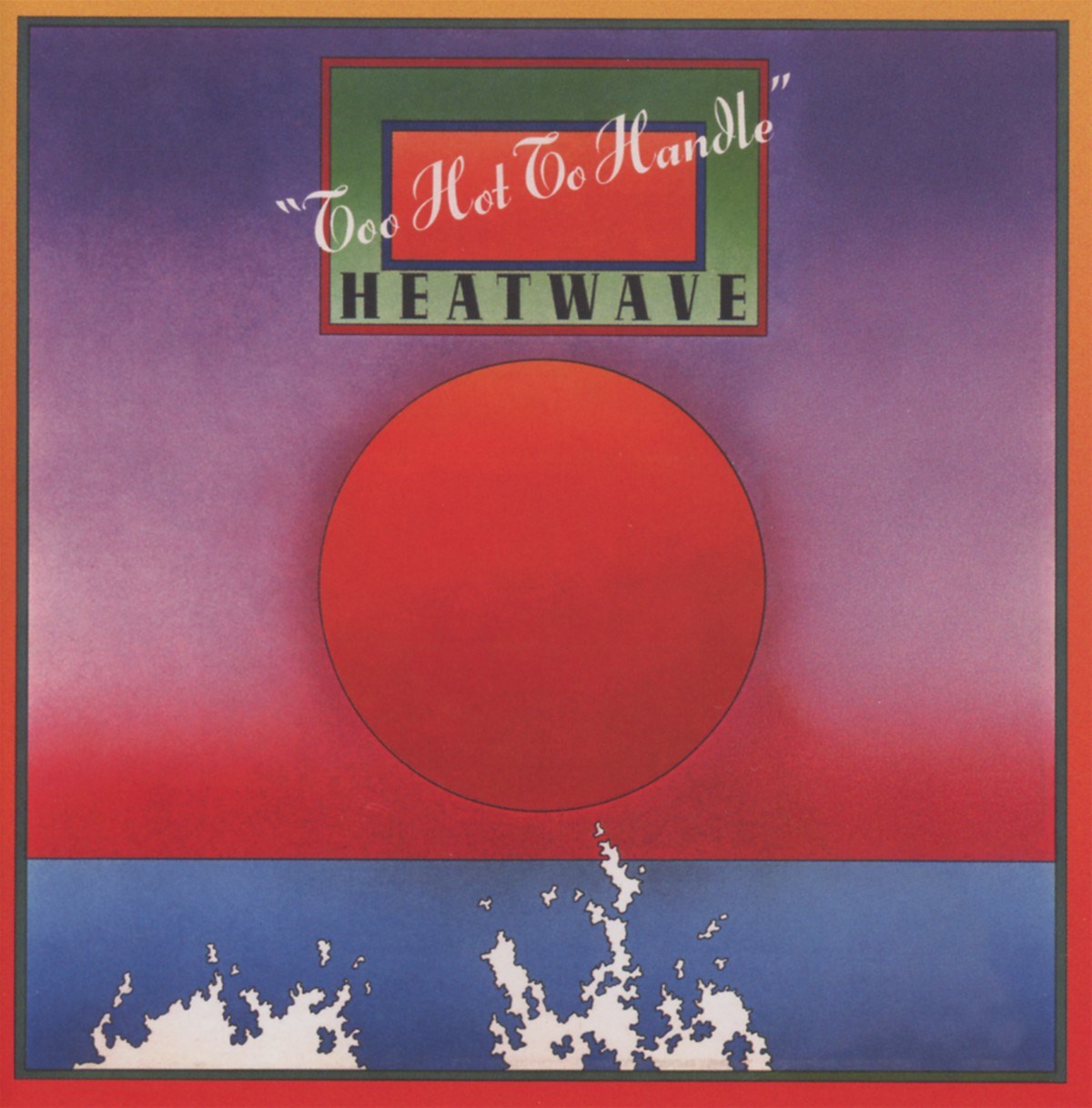 Afbeelding van Heatwave - Too Hot To Handle