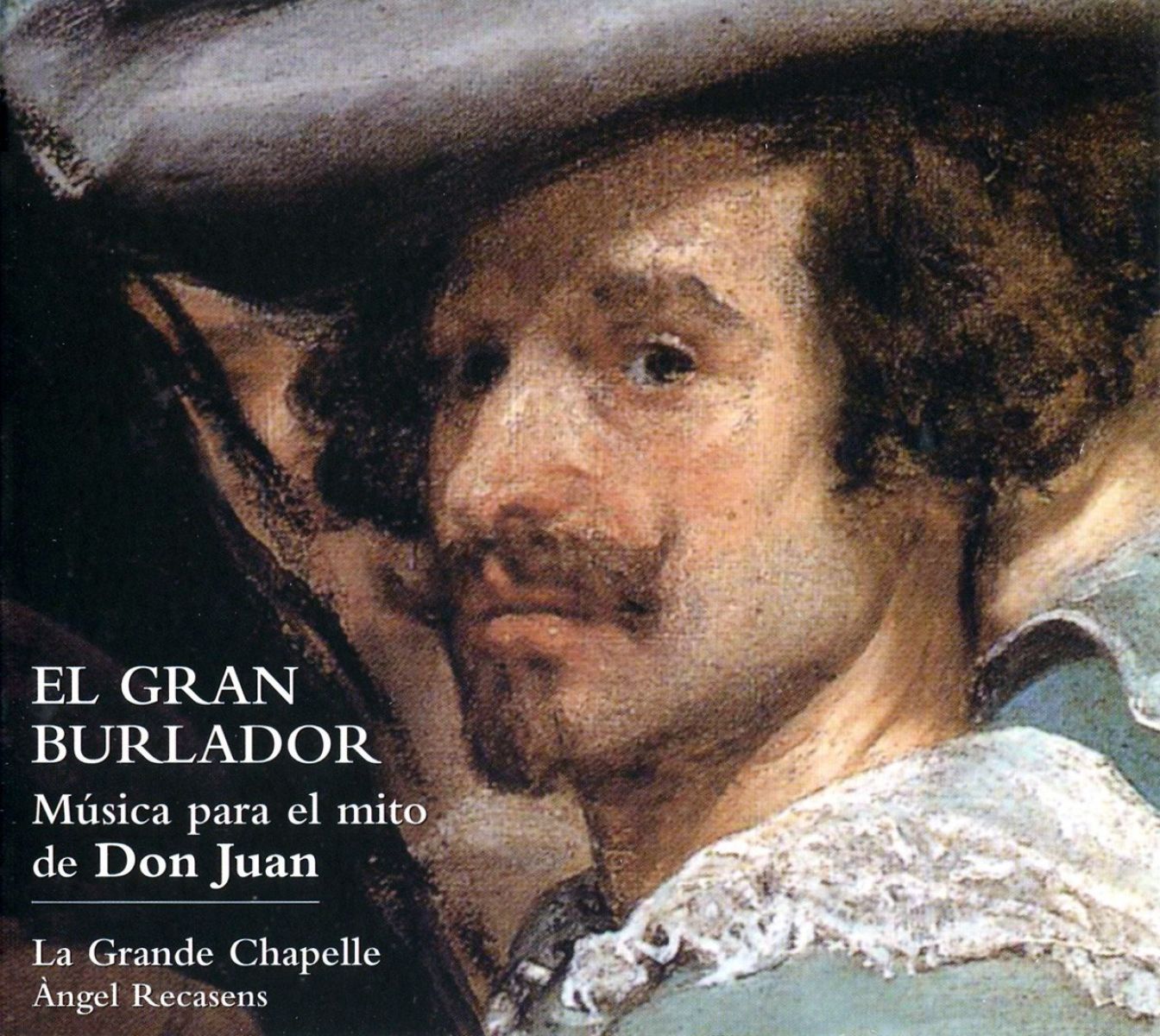 Afbeelding van La Grande Chapelle - El Gran Burlador, Música para el mito de Don Juan