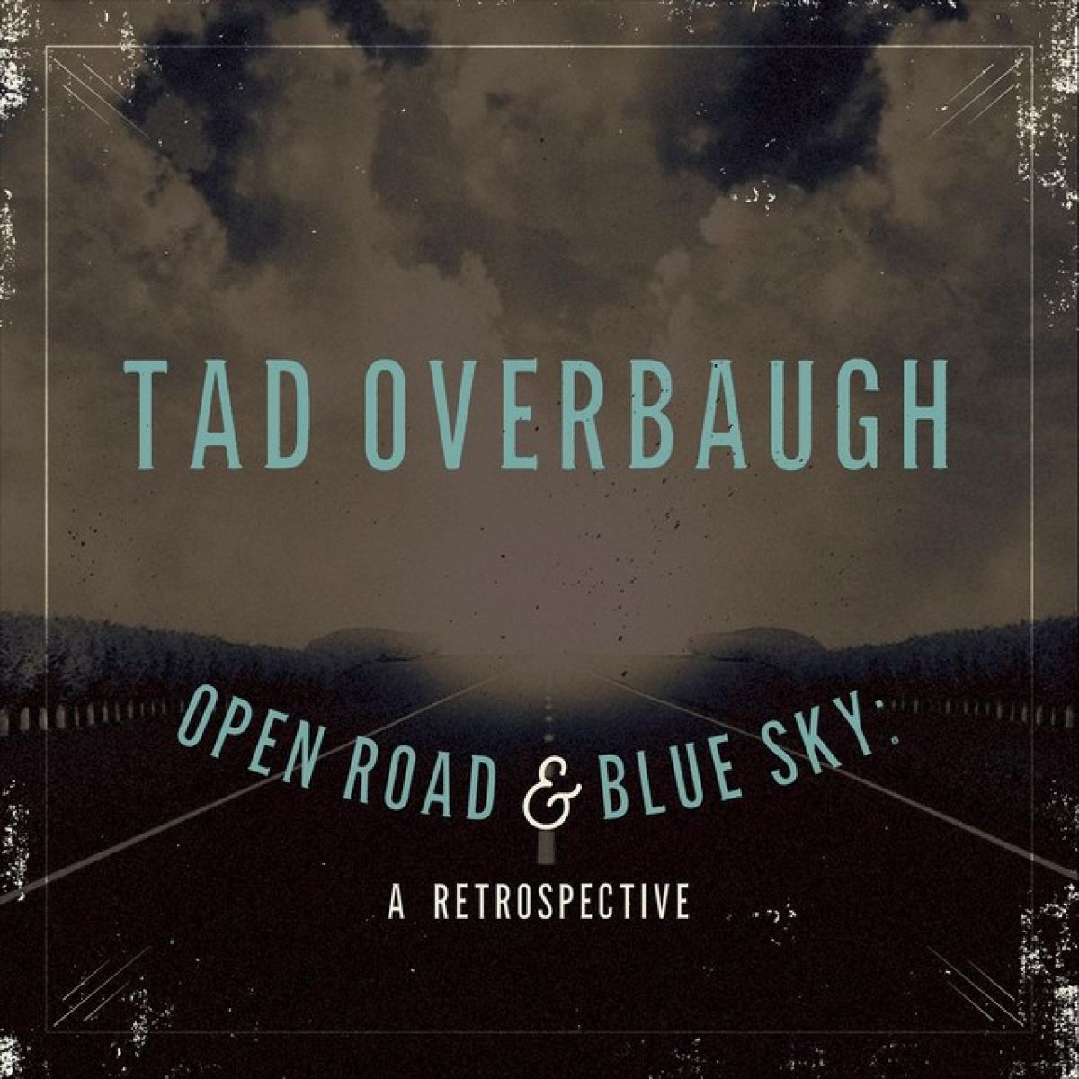Tad Overbaugh & The Late Arrivals - Open Road & Blue Sky
