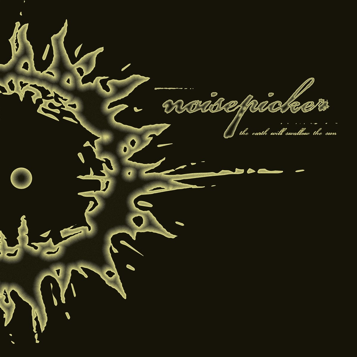 Afbeelding van Noisepicker - The Earth Will Swallow The Sun