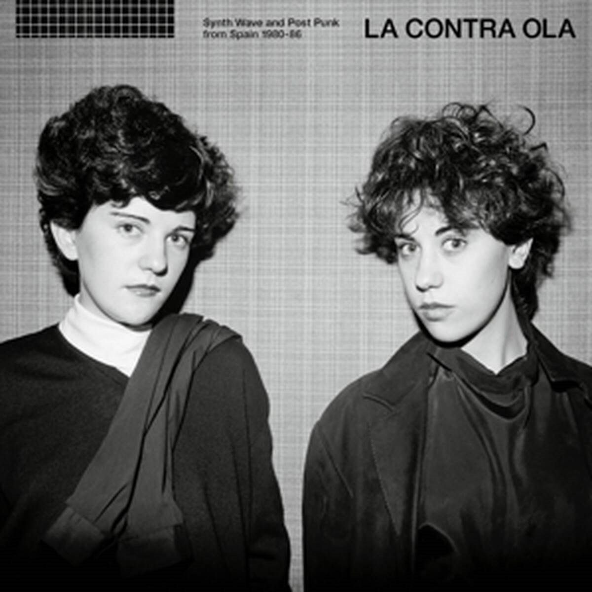 Various Artists - La Contra Ola, Synth Wave & Post Punk From Spain 1980-86