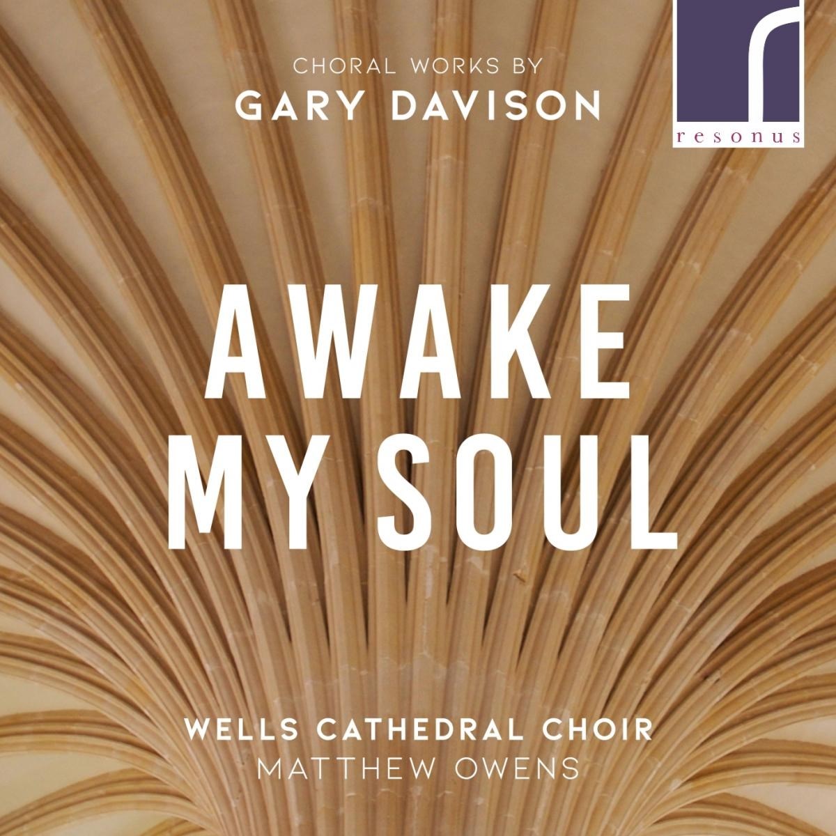 Wells Cathedral Choir, Matthew Owens - Awake My Soul
