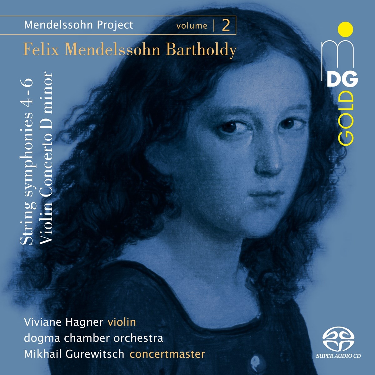 Afbeelding van Viviane Hagner, Dogma Chamber Orchestra, Mikhail Gurewitsch - Bartholdy: Mendelssohn Project Vol. 2 - String Symphonies 4 - 6