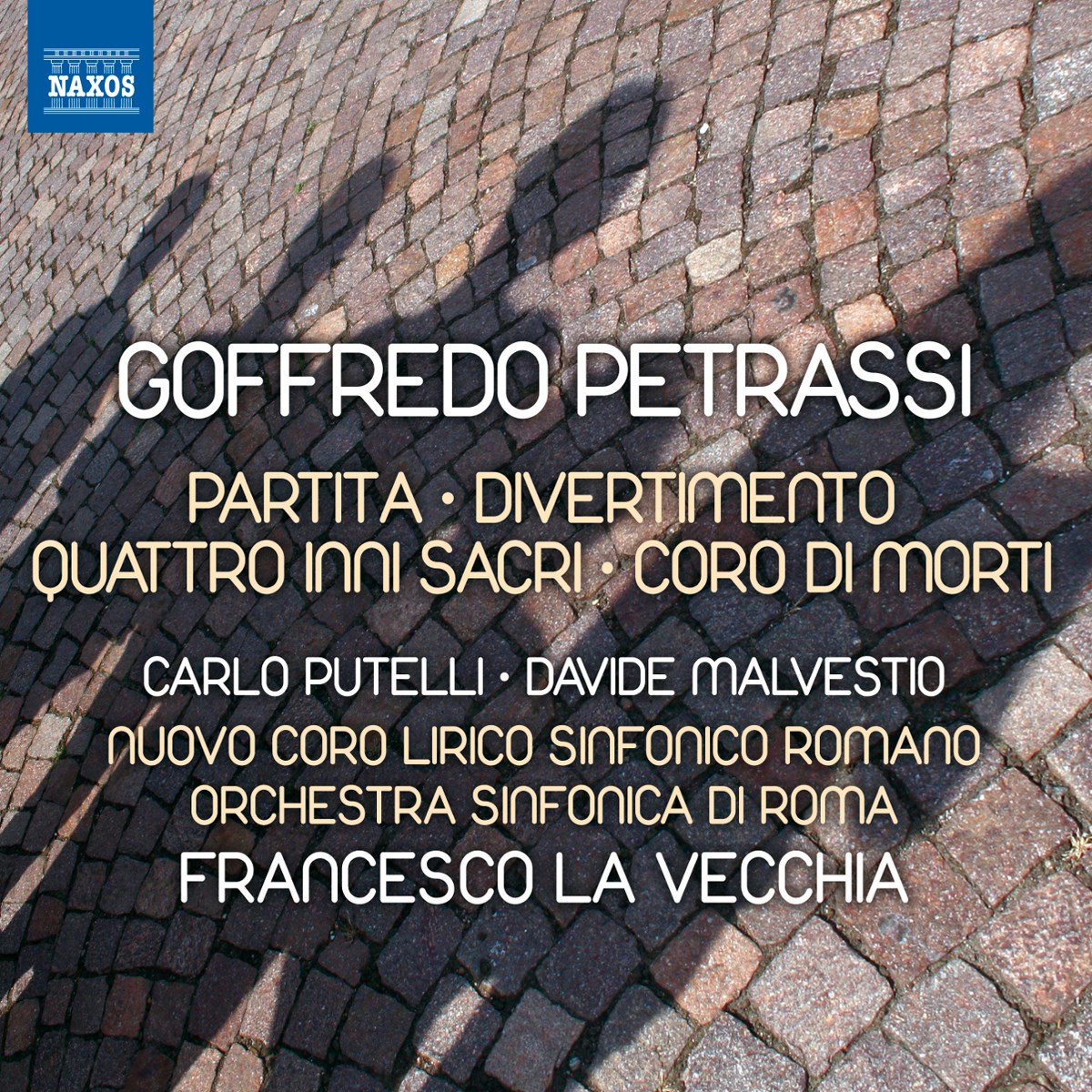 Afbeelding van Carlo Putelli, Davide Malvestio, Nuovo Coro Lirico Sinfonico Romano, Orchestra Sinfonica Di Roma, Francesco La Vecchia - Petrassi: Partita|Divertimento|Quattro Inni Sacri, Coro Di Morti