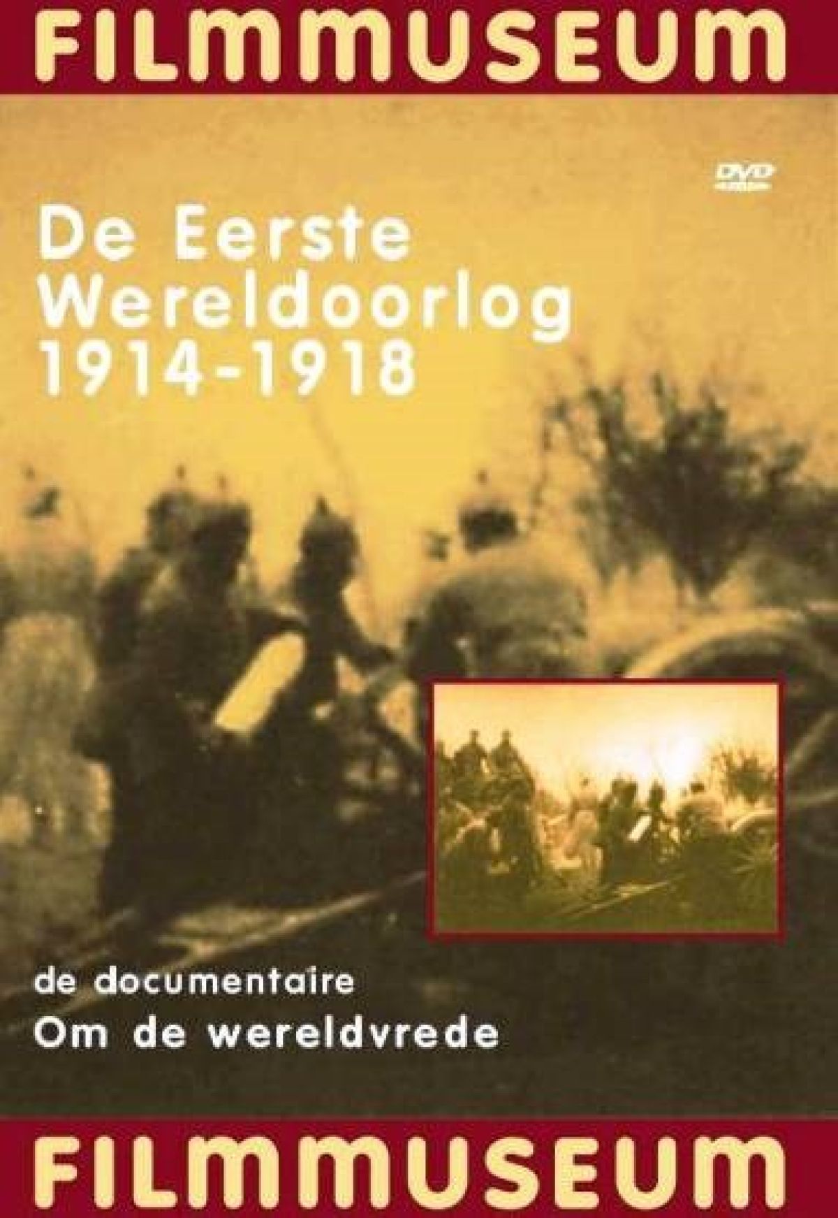 Eerste Wereldoorlog 1914 - 1918 - Om De Wereldvrede