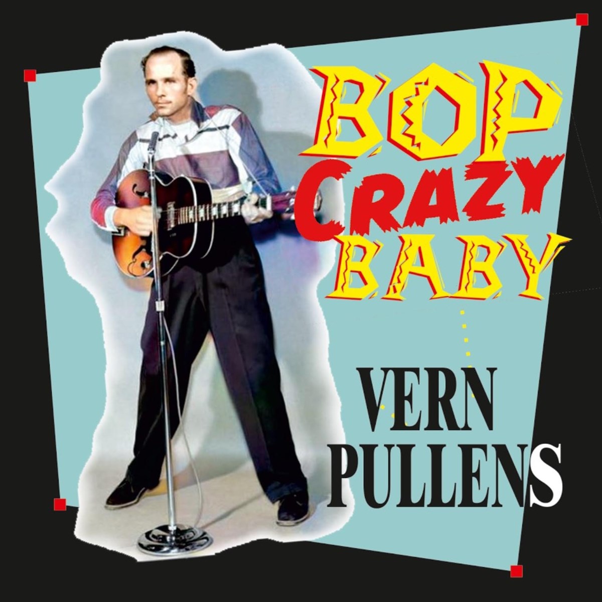 Afbeelding van Vern Pullens - Bop Crazy Baby