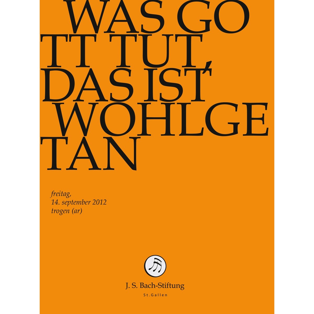 Afbeelding van Chor & Orchester Der J.S. Bach-Stiftung, Rudolf Lutz - J.S. Bach: Was Gott Tut, Das Ist Wohlget