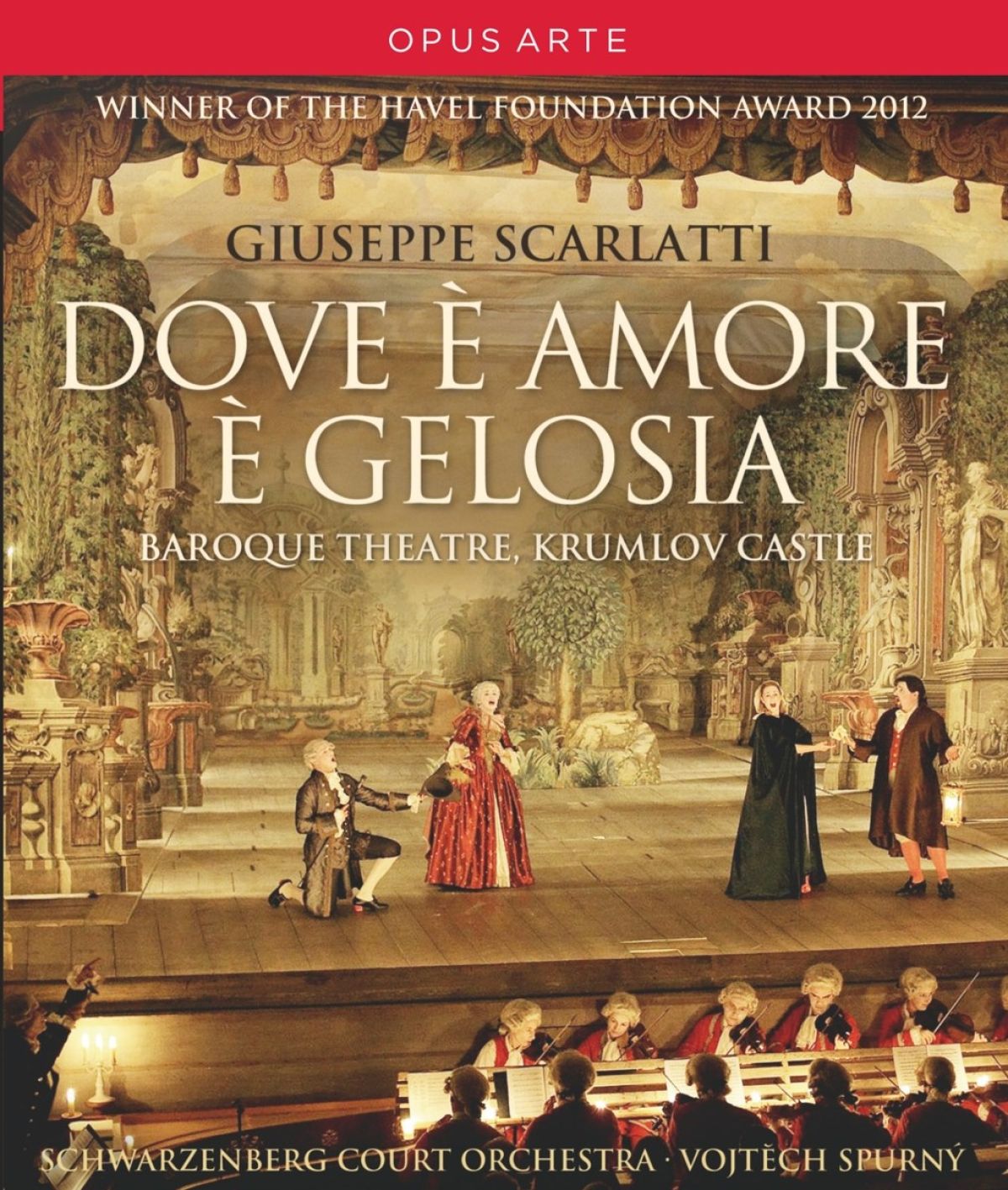 Schwarzenberg Court Orchestra, Vojtech Spurny - Scarlatti: Dove è Amore è Gelosia