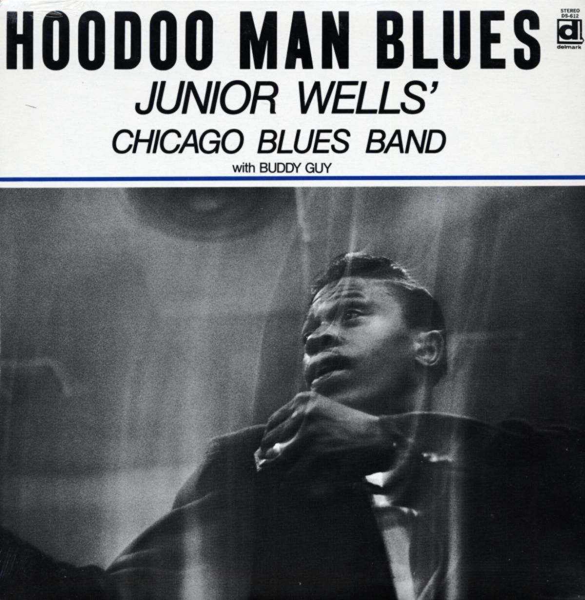 Junior Wells' Chicago Blues Band, Buddy Guy - Hoodoo Man Blues