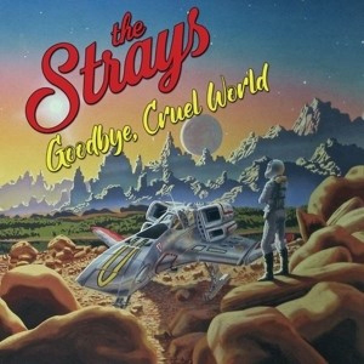 Afbeelding van Strays - Goodbye, Cruel World