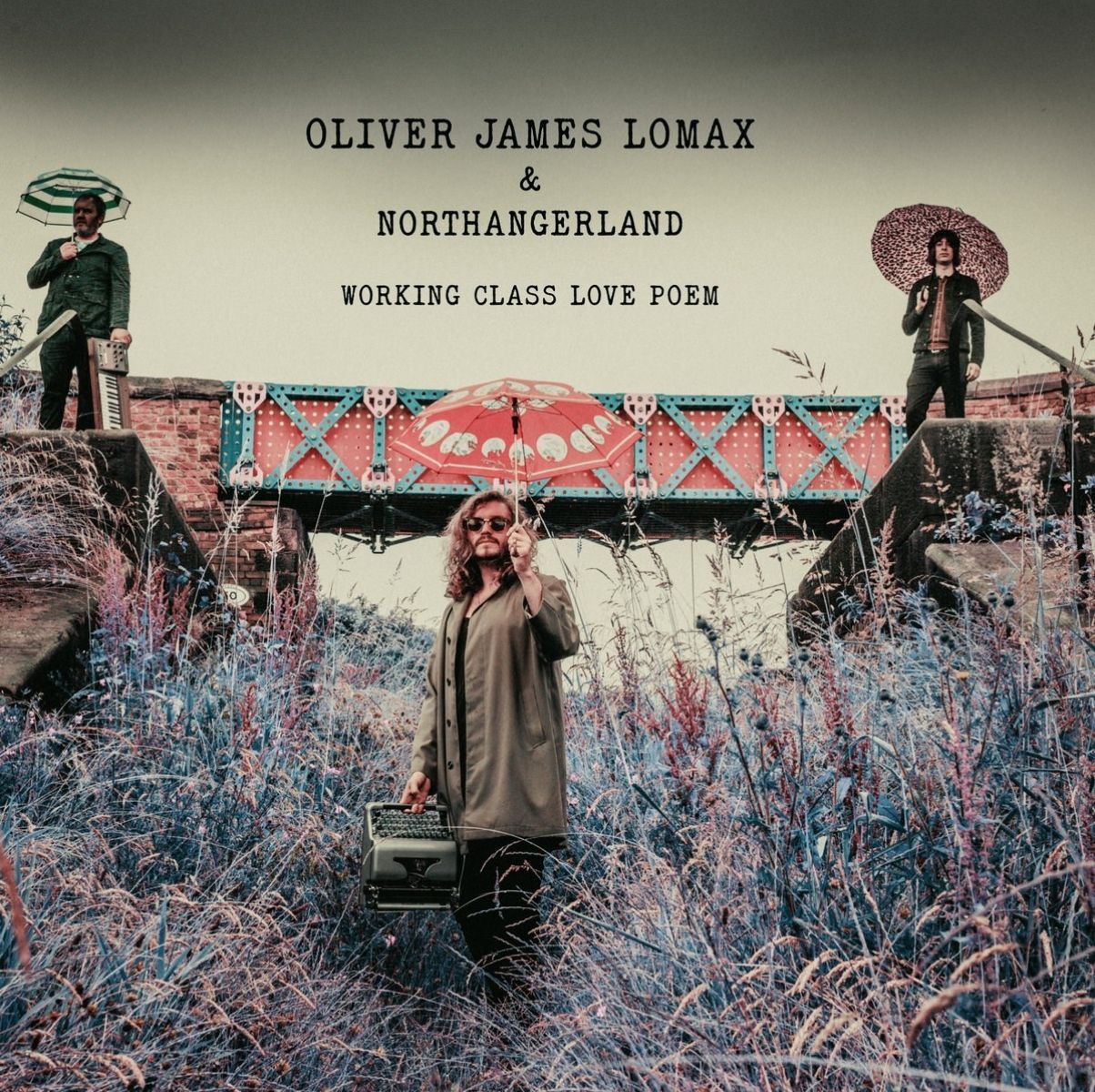 Afbeelding van Oliver James Lomax & Northangerland - Working Class Love Poem