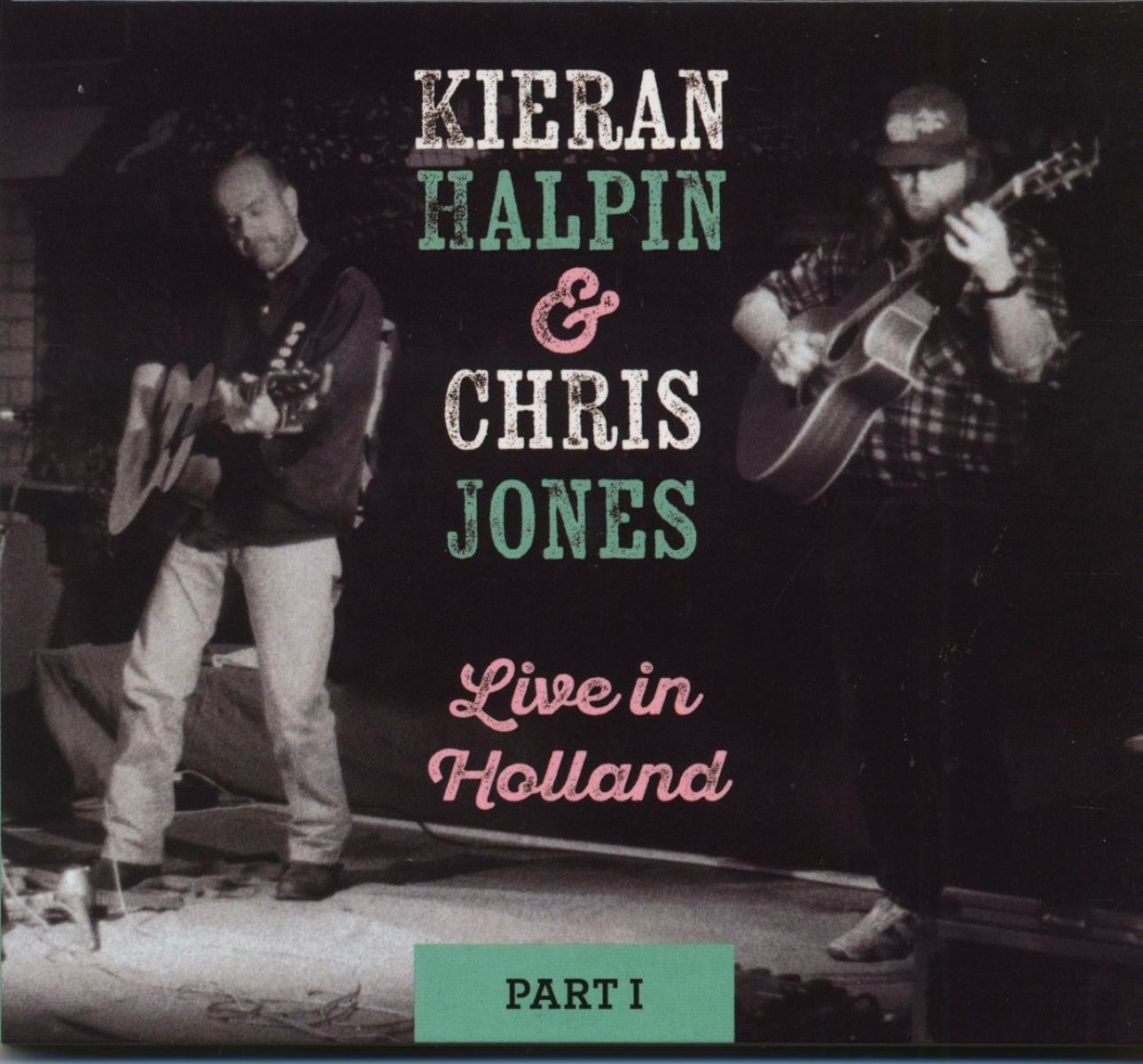 Afbeelding van Kieran Halpin & Chris Jones - Live In Holland Part I