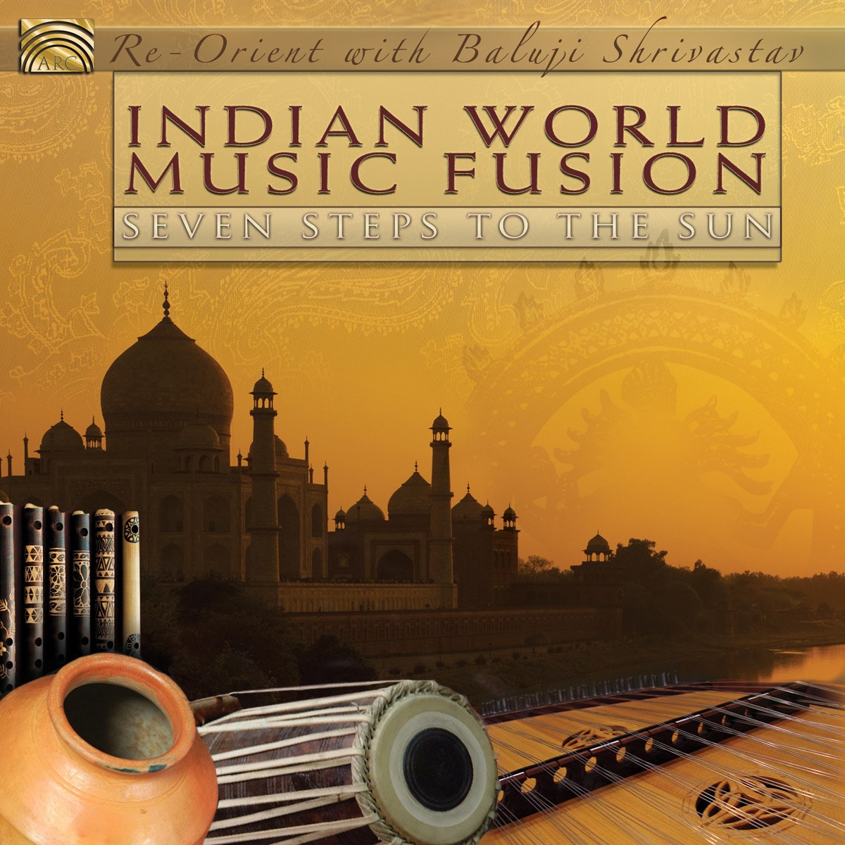 Afbeelding van Re-Orient With Baluji Shrivastav - Indian World Music Fusion. Seven Steps To The Sun