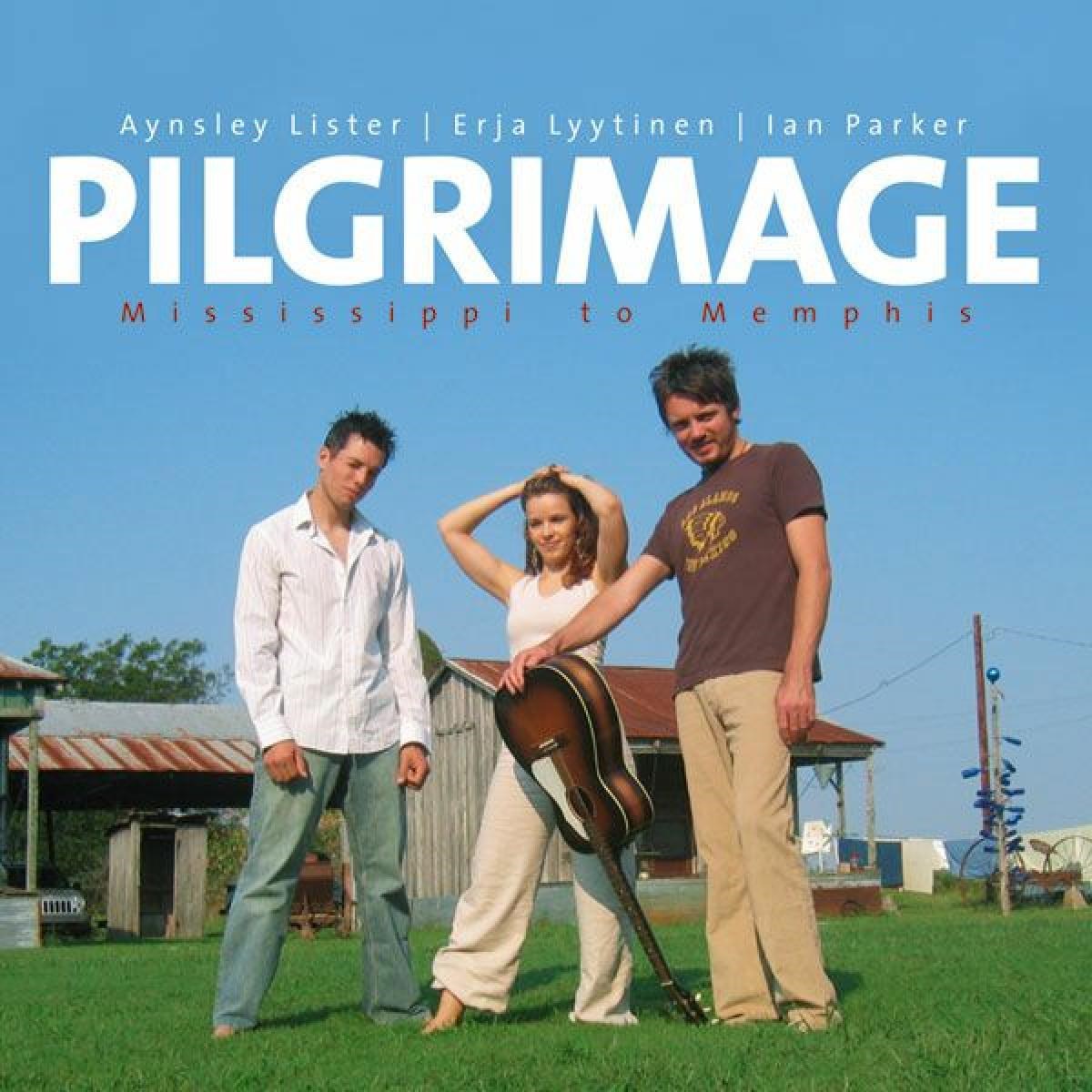 Afbeelding van Aynsley Lister, Erja Lyytinen, Ian Parker - Pilgrimage - Mississippi To Memphis