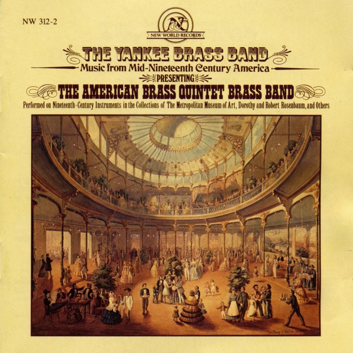 Afbeelding van The American Brass Quintet Brass Band - Ripley, Stratton, Dignam: The Yankee Brass Band (Music From Mid-Nineteenth Century America)