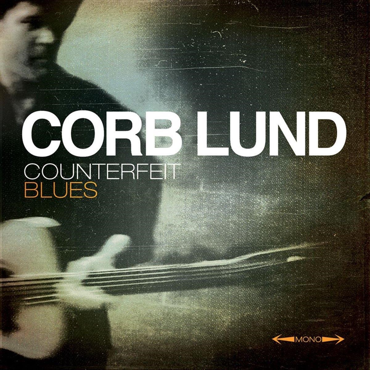 Afbeelding van Corb Lund - Counterfeit Blues