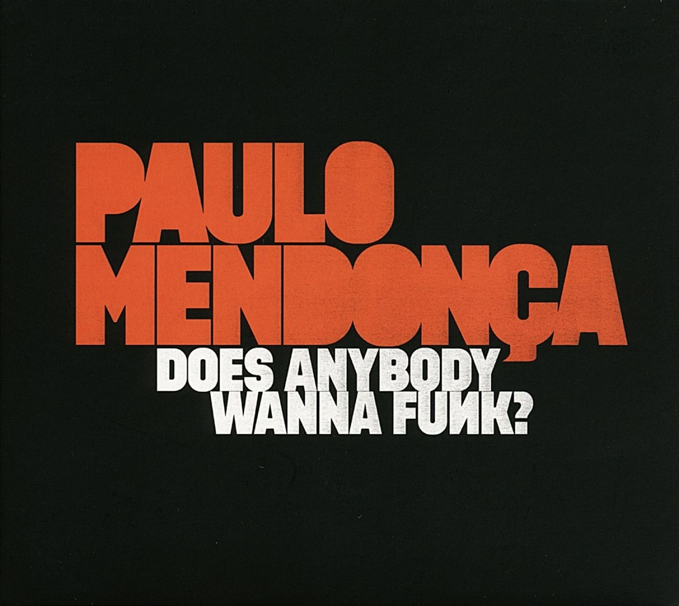 Afbeelding van Paulo Mendonça - Does Anybody Wanna Funk?
