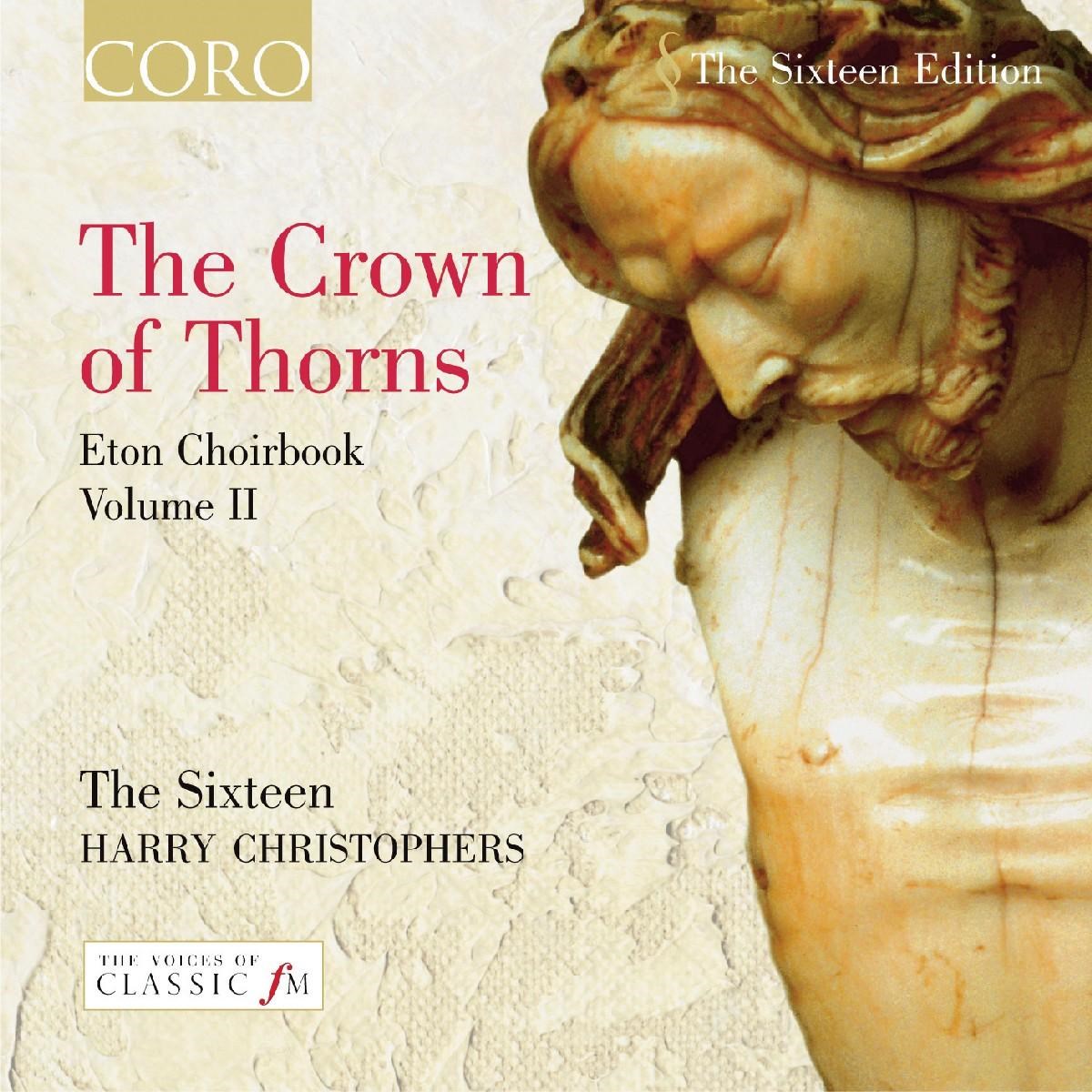 Afbeelding van The Sixteen, Harry Christophers - The Crown Of Thorns | Eton Choirbook
