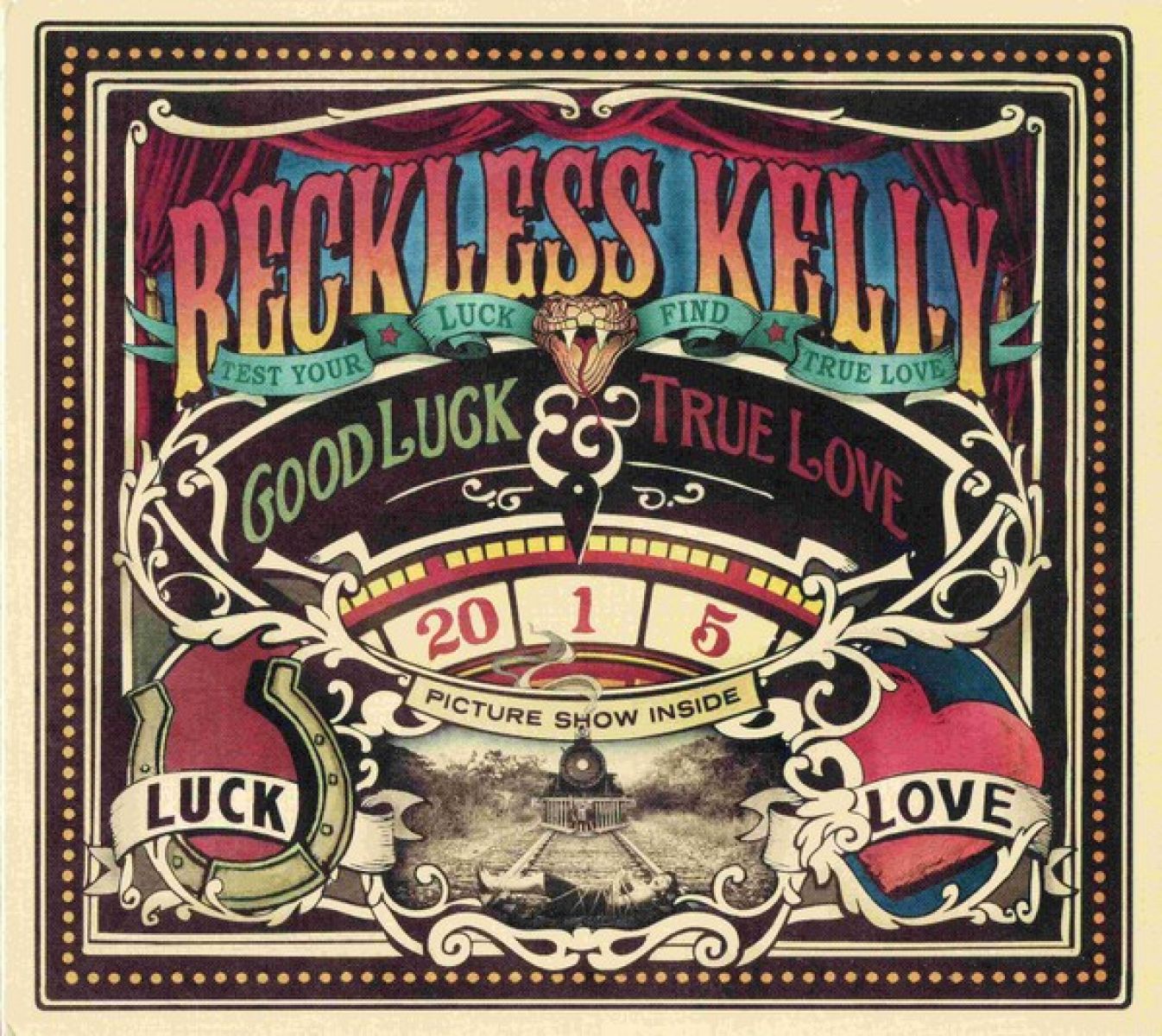Reckless Kelly - Good Luck & True Love